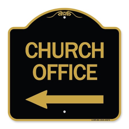Signmission Designer Series Sign-Church Office, Black & Gold Aluminum Sign, 18" x 18", BG-1818-24274 A-DES-BG-1818-24274